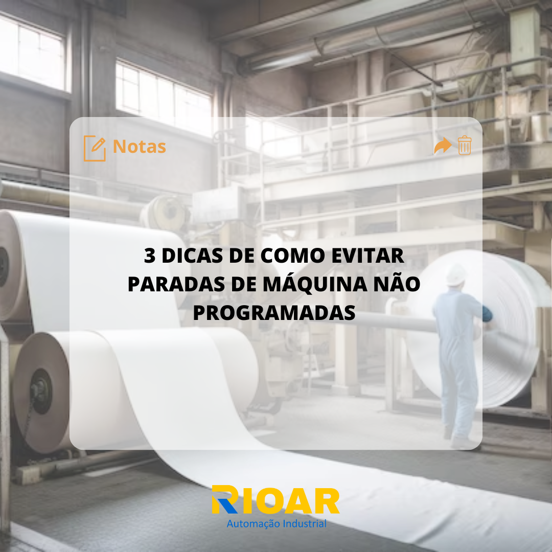 3 dicas de como evitar paradas de máquina não programadas